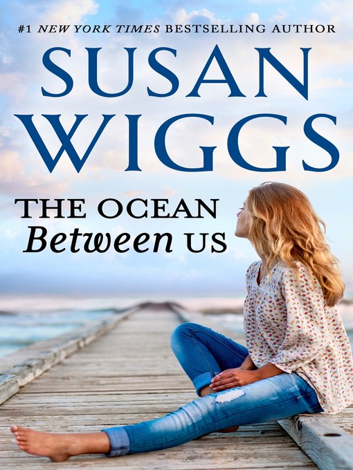 Title details for The Ocean Between Us by Susan Wiggs - Available